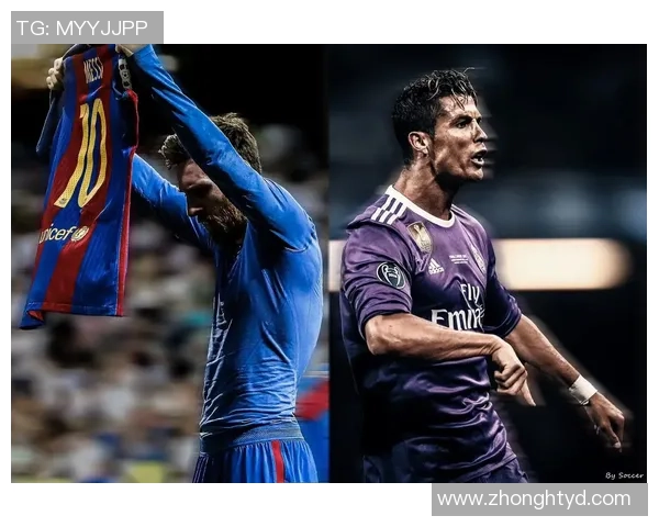 足球巨星所属球队全解析：从梅西到C罗，盘点他们的俱乐部与精彩历程